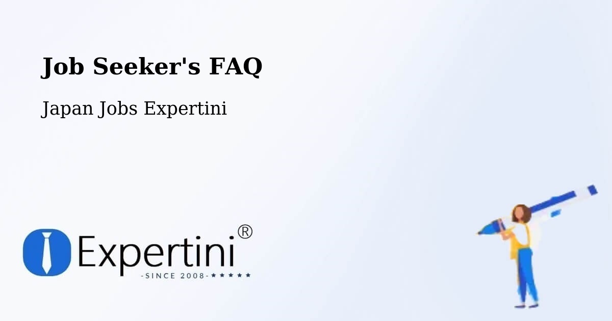 Job Seeker FAQ – Uozu Shi - Japan Jobs Expertini